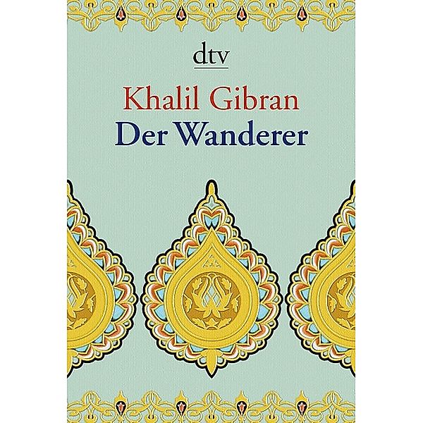 Der Wanderer, Khalil Gibran