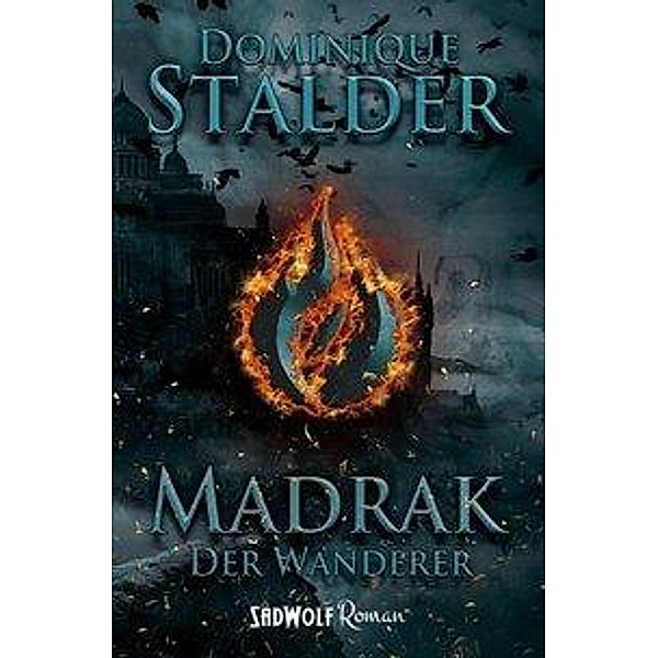 Der Wanderer: Madrak, Dominique Stalder