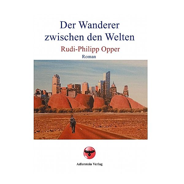 Der Wanderer zwischen den Welten, Rudi-Philipp Opper