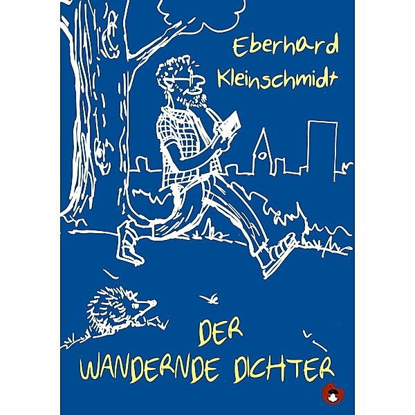 Der wandernde Dichter, Eberhard Kleinschmidt