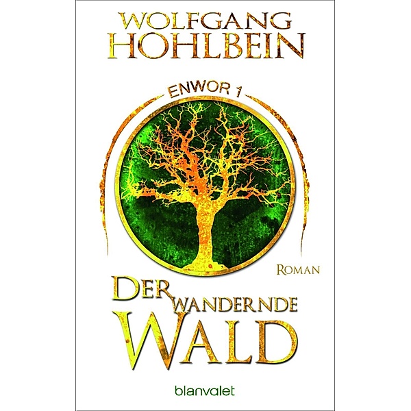 Der wandernde Wald / Enwor Bd.1, Wolfgang Hohlbein