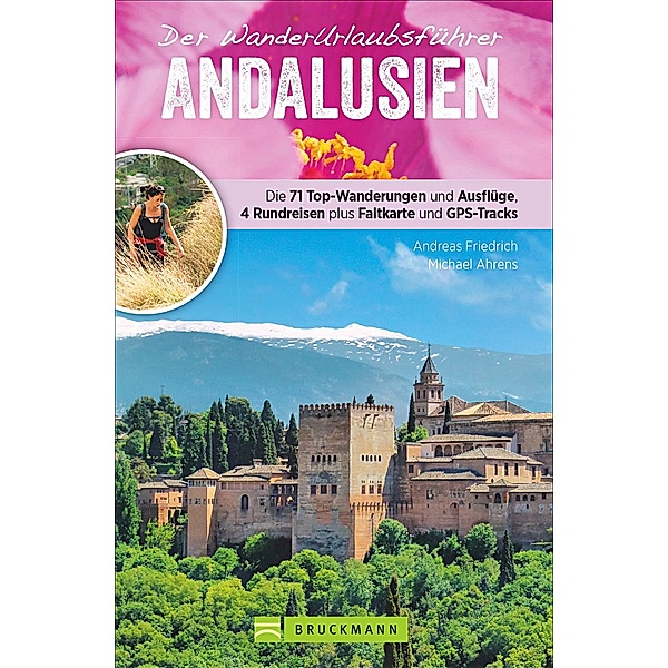 Der WanderUrlaubsführer Andalusien, Andreas Friedrich, Michael Ahrens