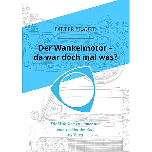 Der Wankelmotor - da war doch mal was?, Dieter Klauke