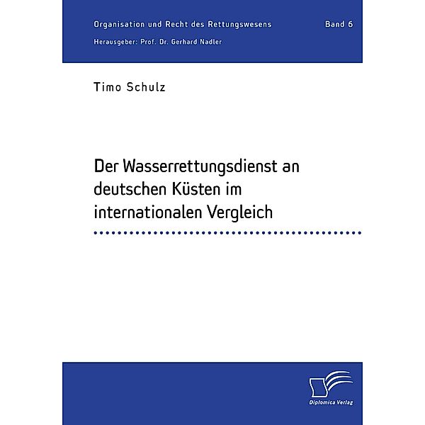 Der Wasserrettungsdienst an deutschen Küsten im internationalen Vergleich, Timo Schulz, Gerhard Nadler