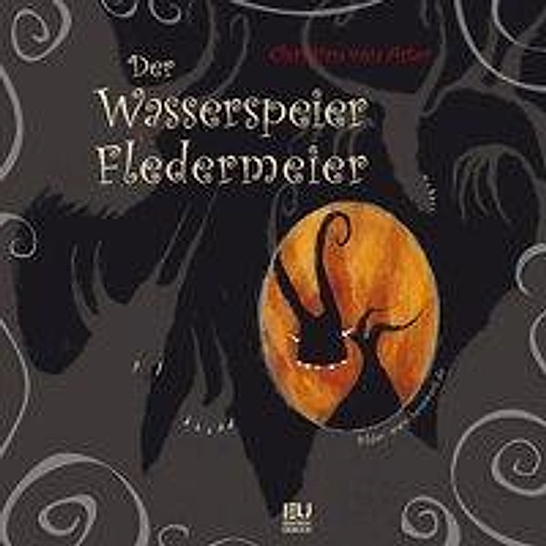 Der Wasserspeier Fledermeier, Christian Von Aster