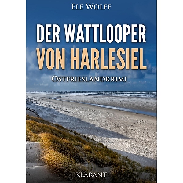 Der Wattlooper von Harlesiel. Ostfrieslandkrimi / Janneke Hoogestraat ermittelt Bd.7, Ele Wolff