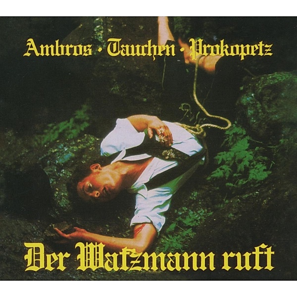 Der Watzmann ruft (Remastered Edition), Ambros, Tauchen, Prokopetz