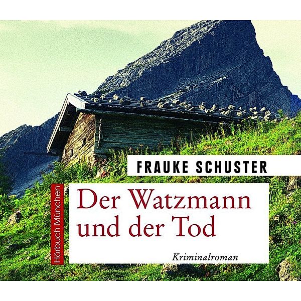 Der Watzmann und der Tod,1 MP3-CD, Frauke Schuster