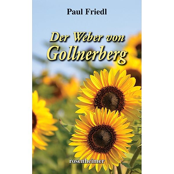 Der Weber von Gollnerberg, Paul Friedl