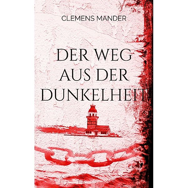 Der Weg aus der Dunkelheit, Clemens Mander