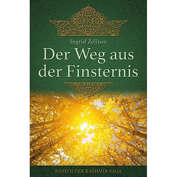 Der Weg aus der Finsternis / Kashmir-Saga Bd.2, Ingrid Zellner