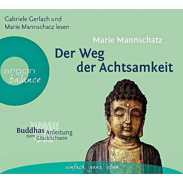 Der Weg der Achtsamkeit, 1 Audio-CD, Marie Mannschatz