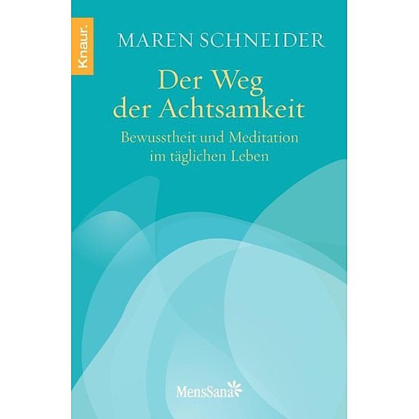 Der Weg der Achtsamkeit, Maren Schneider