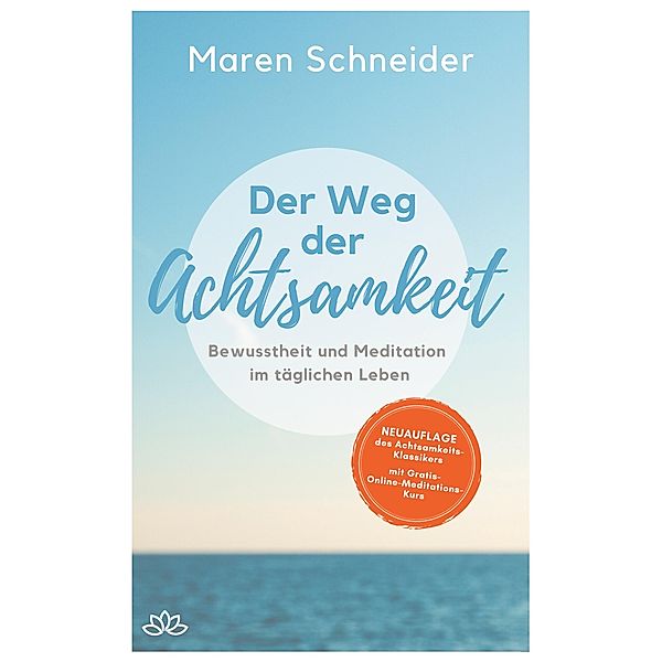 Der Weg der Achtsamkeit, Maren Schneider