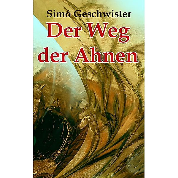 Der Weg der Ahnen, Simo Geschwister, Sandor Simo, Susanna Zachar