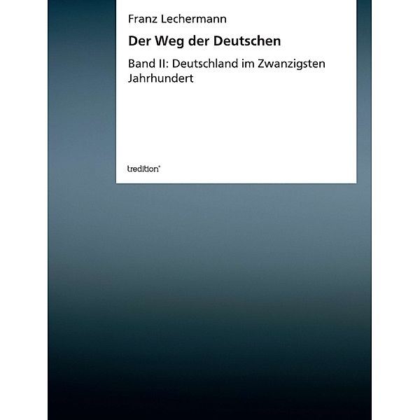 Der Weg der Deutschen, Franz Lechermann