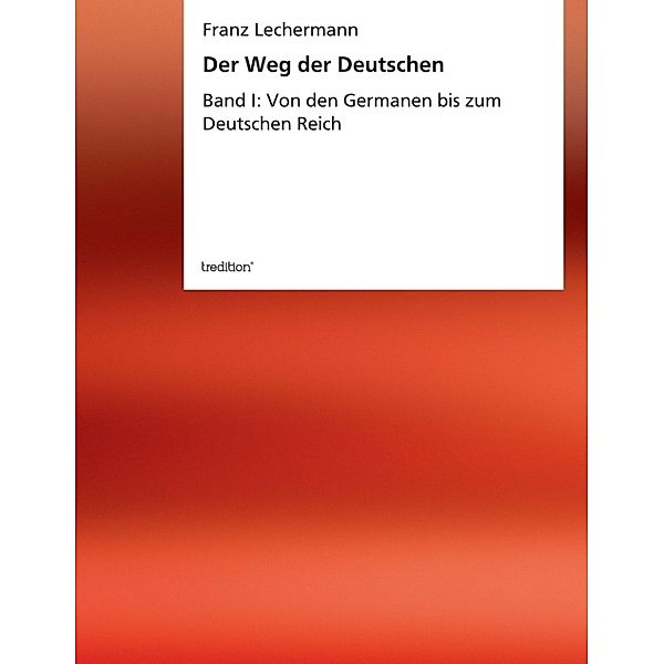 Der Weg der Deutschen, Franz Lechermann