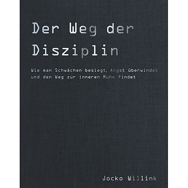 Der Weg der Disziplin, Jocko Willink