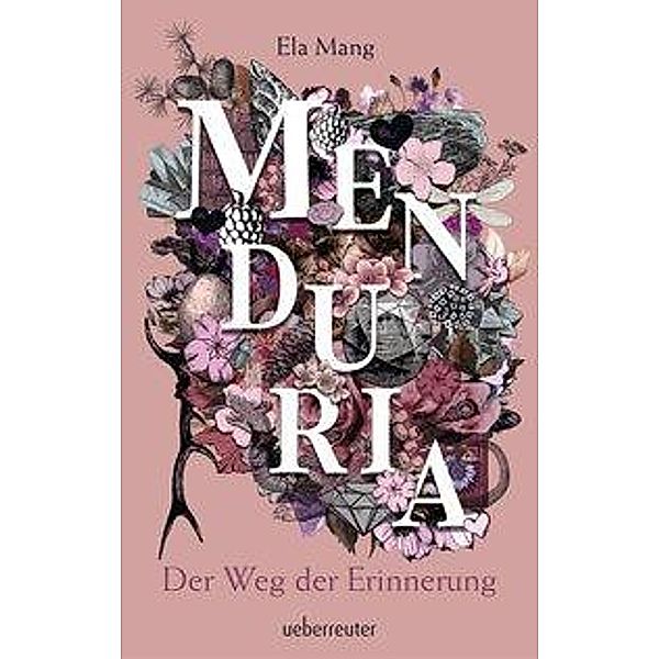 Der Weg der Erinnerung / Menduria Bd.3, Ela Mang