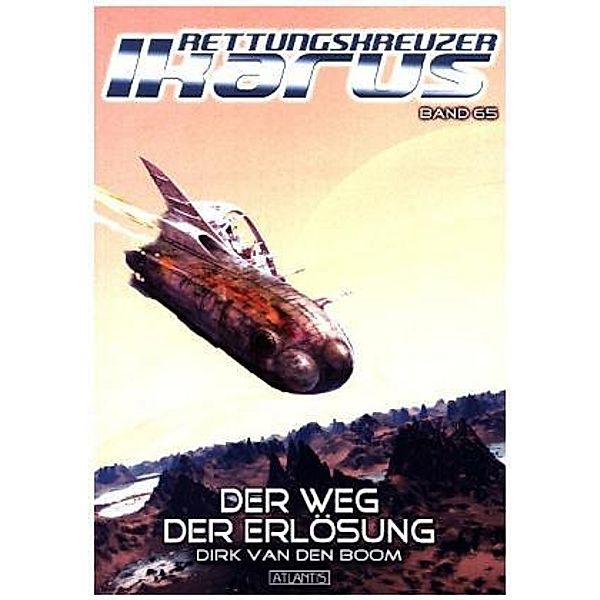 Der Weg der Erlösung / Rettungskreuzer Ikarus Bd.65, Dirk van den Boom