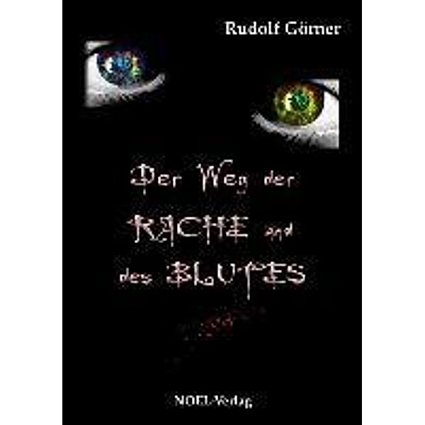 Der Weg der Rache und des Blutes, Rudolf Görner