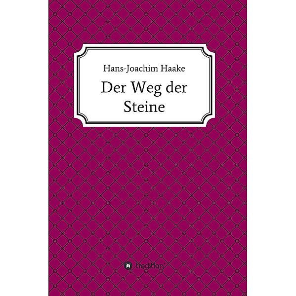 Der Weg der Steine, Hans-Joachim Haake