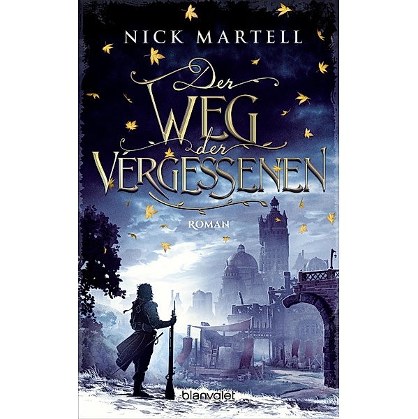 Der Weg der Vergessenen / Söldnerkönig-Saga Bd.3, Nick Martell