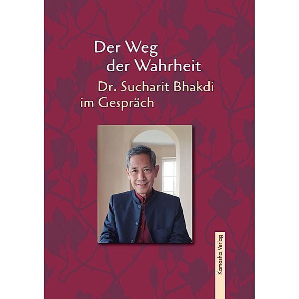 Der Weg der Wahrheit, Sucharit Bhakdi