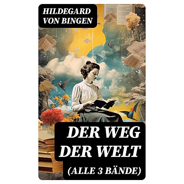 Der Weg der Welt (Alle 3 Bände), Hildegard von Bingen