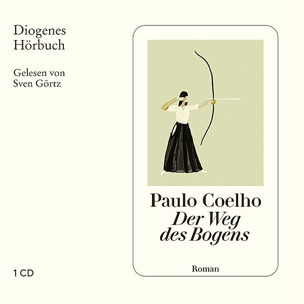 Der Weg des Bogens,1 Audio-CD, Paulo Coelho