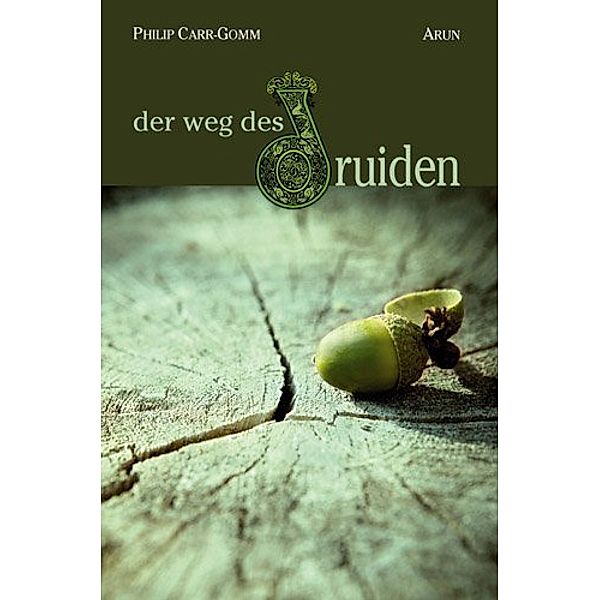 Der Weg des Druiden, Philip Carr-Gomm