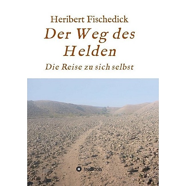 Der Weg des Helden, Heribert Fischedick