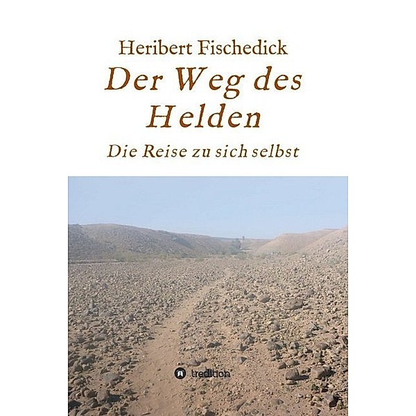 Der Weg des Helden, Heribert Fischedick
