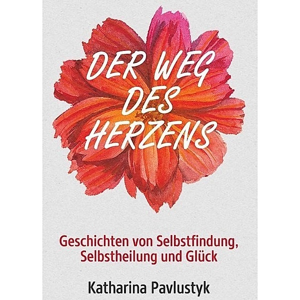 Der Weg des Herzens, Katharina Pavlustyk