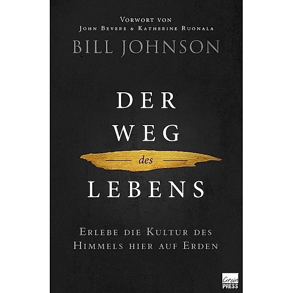 Der Weg des Lebens, Bill Johnson