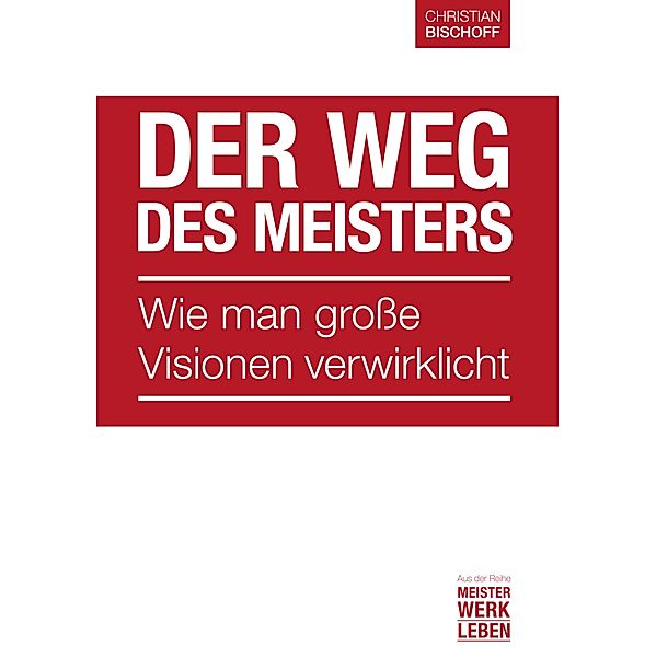 Der Weg des Meisters, Christian Bischoff