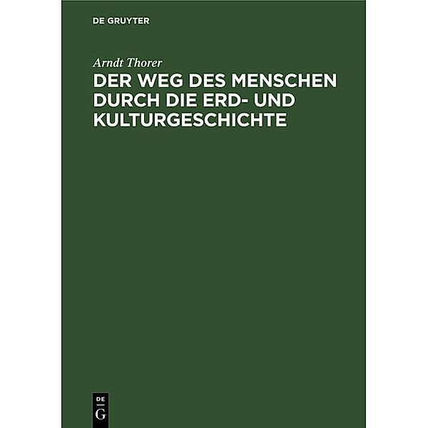 Der Weg des Menschen durch die Erd- und Kulturgeschichte / Jahrbuch des Dokumentationsarchivs des österreichischen Widerstandes, Arndt Thorer