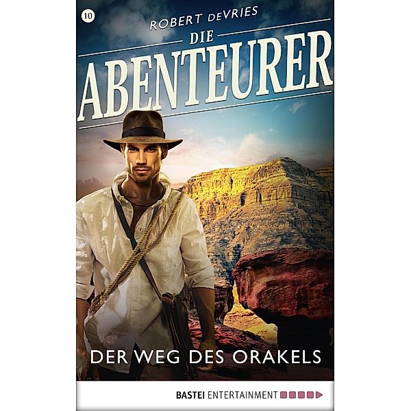 Der Weg des Orakels / Die Abenteurer Bd.10, Robert DeVries