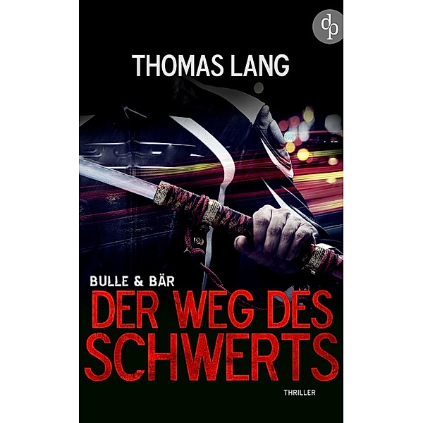 Der Weg des Schwerts / Bulle & Bär, Thomas Lang