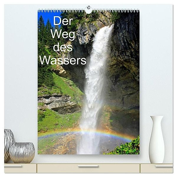 Der Weg des Wassers (hochwertiger Premium Wandkalender 2024 DIN A2 hoch), Kunstdruck in Hochglanz, Christa Kramer
