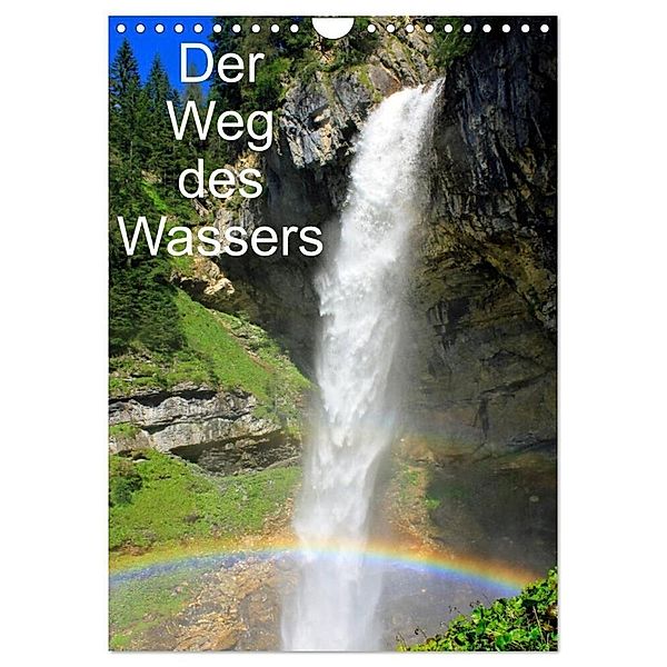 Der Weg des Wassers (Wandkalender 2024 DIN A4 hoch), CALVENDO Monatskalender, Christa Kramer