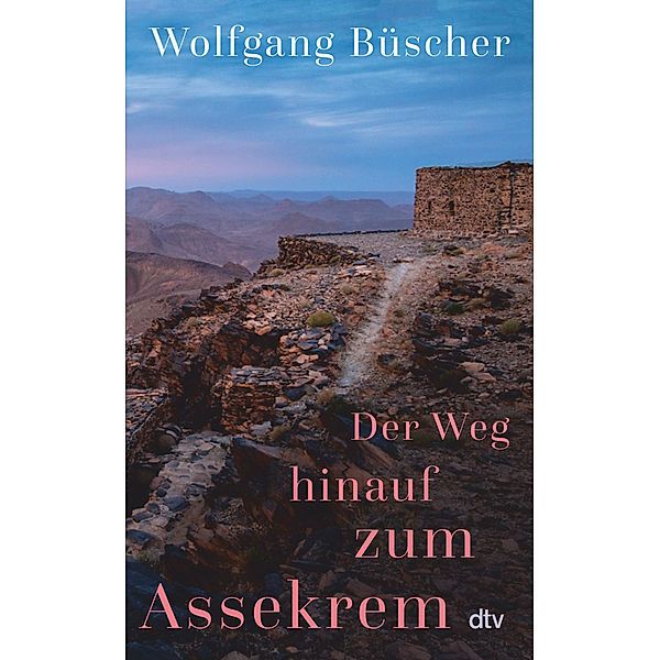 Der Weg hinauf nach Assekrem, Wolfgang Büscher