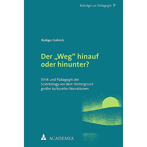 Der Weg hinauf oder hinunter? / Beiträge zur Pädagogik Bd.9, Rüdiger Gollnick