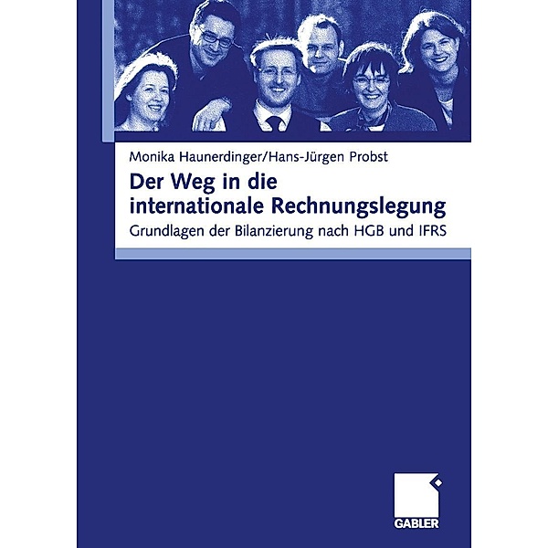 Der Weg in die internationale Rechnungslegung, Monika Haunderdinger, Hans-Jürgen Probst