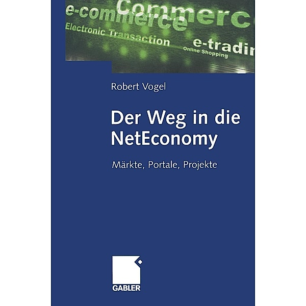 Der Weg in die NetEconomy, Robert Vogel