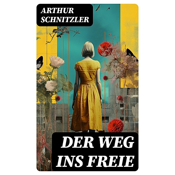 Der Weg ins Freie, Arthur Schnitzler