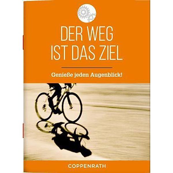 Der Weg ist das Ziel