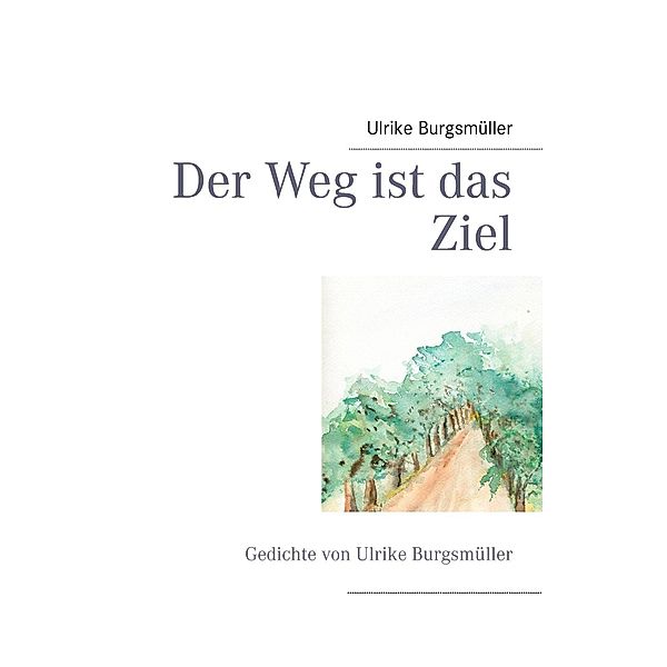 Der Weg ist das Ziel, Ulrike Burgsmüller