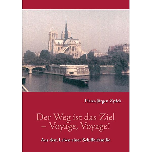 Der Weg ist das Ziel - Voyage, Voyage !, Hans-Jürgen Zydek