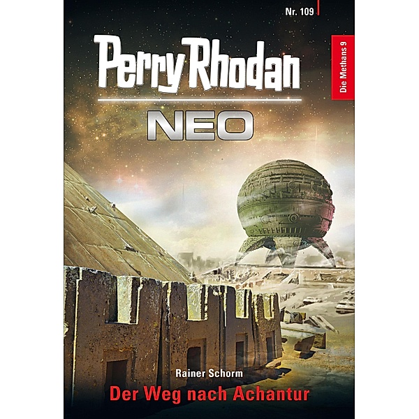 Der Weg nach Achantur / Perry Rhodan - Neo Bd.109, Rainer Schorm